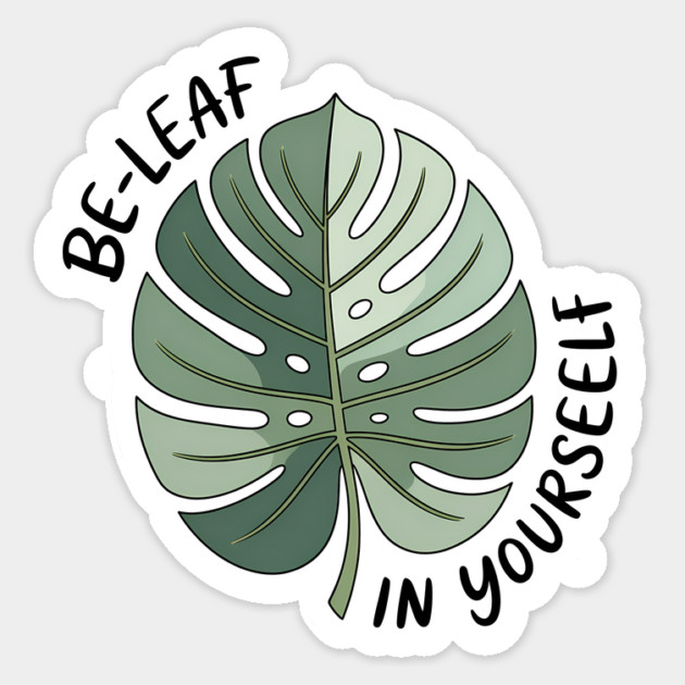 Motivational Quote Be Leaf In Yourself Funny Nature Lover Sticker by Rachel's Store 6