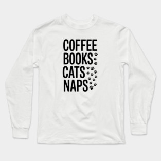 Coffee Books Cats Naps Long Sleeve T-Shirt