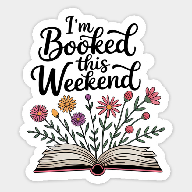 Book Lover Quote I'm Booked This Weekend Funny Magnet by Rachel's Store 6