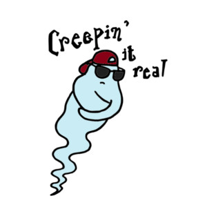Creepin' it real T-Shirt