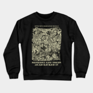 Someone Got Their Head Kicked In 1982 Crewneck Sweatshirt