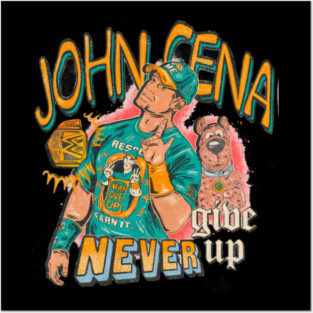 John Cena Never Give Up Posters and Art
