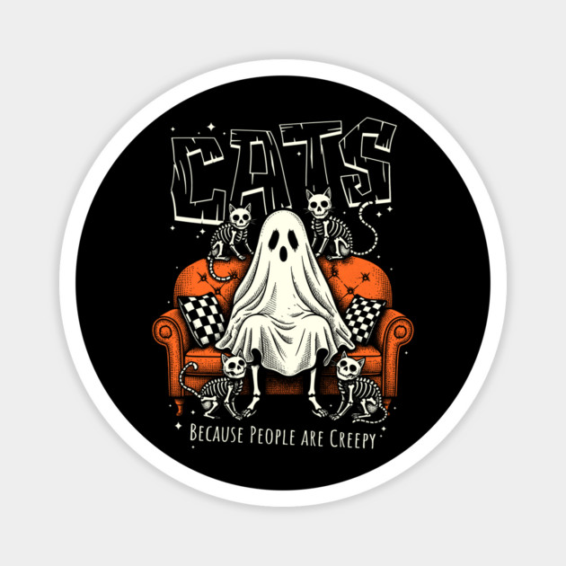 Cats,Because People Are Creepy Skeleton Cats & Ghost Meme Magnet by creative