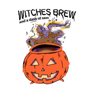 Witches brew and a dash of sass T-Shirt