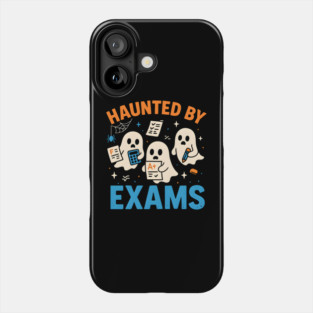 Haunted by Exams Funny Ghost Halloween Student Gift Phone Case