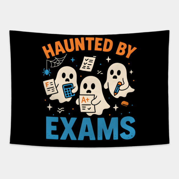 Haunted by Exams Funny Ghost Halloween Student Gift Tapestry by MakerMind8.2
