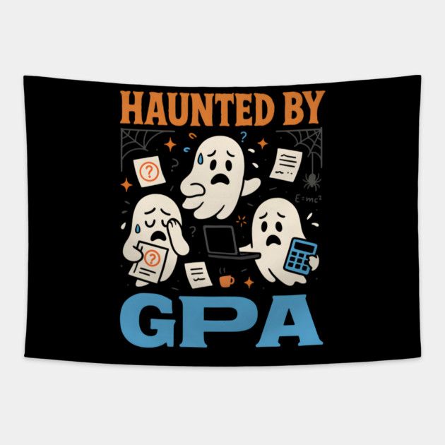 Haunted by GPA Funny Ghost Halloween College Student Gift Tapestry by MakerMind8.2