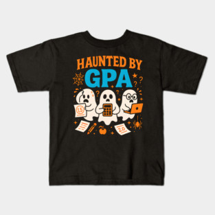 Haunted by GPA Funny Ghost Halloween Student Gift Kids T-Shirt