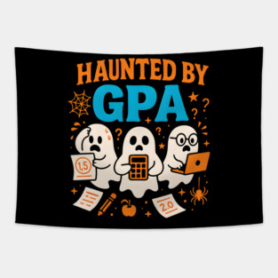 Haunted by GPA Funny Ghost Halloween Student Gift Tapestry