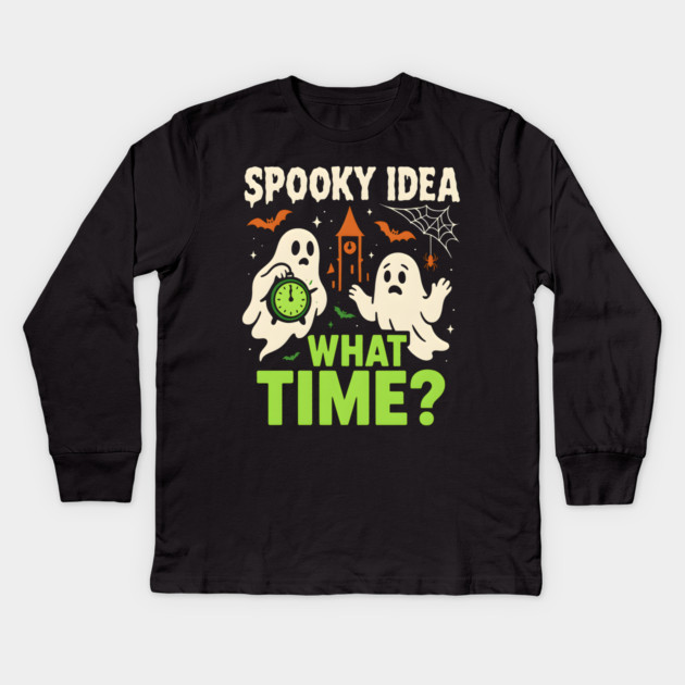 Spooky Idea What Time Funny Ghost Halloween Graphic Kids Long Sleeve T-Shirt by MakerMind8.2