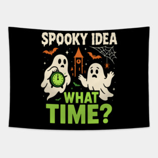 Spooky Idea What Time Funny Ghost Halloween Graphic Tapestry