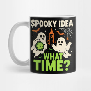 Spooky Idea What Time Funny Ghost Halloween Graphic Mug