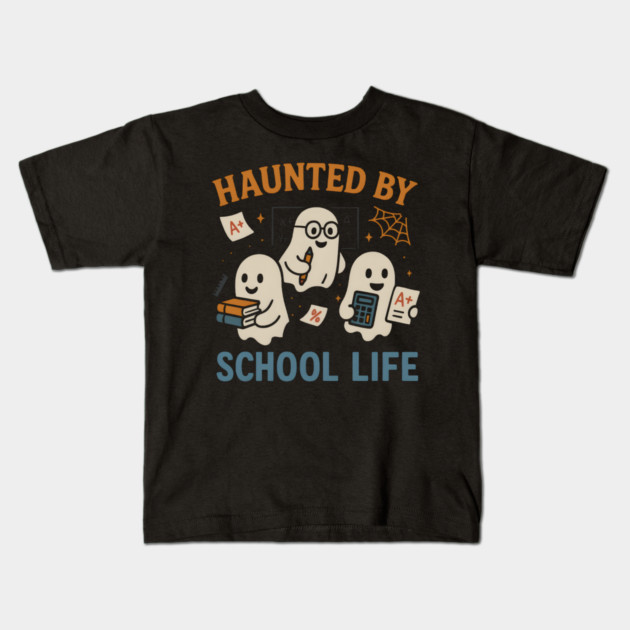 Haunted by School Life Ghost Halloween Student Gift Kids T-Shirt by MakerMind8.2