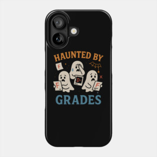 Haunted by Grades Funny Ghost Halloween Student Gift Phone Case