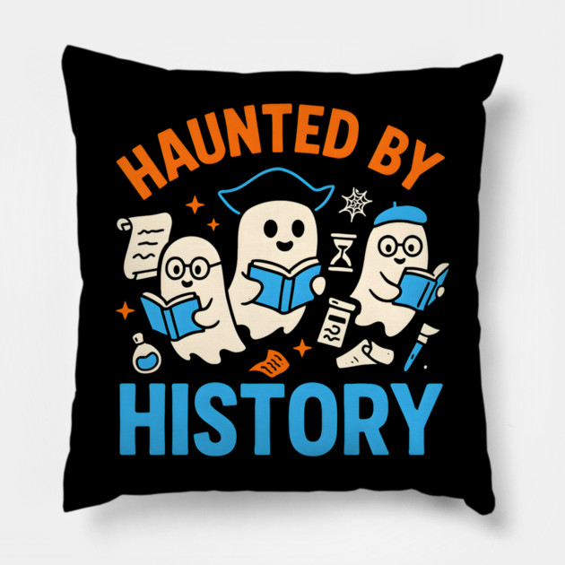 Haunted by History Ghost Halloween Teacher Gift Pillow by MakerMind8.2