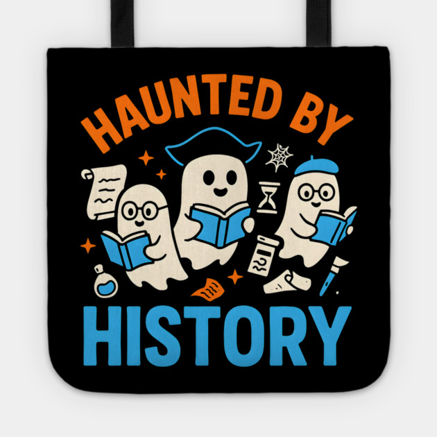 Haunted by History Ghost Halloween Teacher Gift Tote by MakerMind8.2