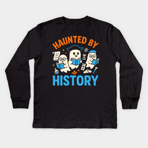 Haunted by History Ghost Halloween Teacher Gift Kids Long Sleeve T-Shirt by MakerMind8.2