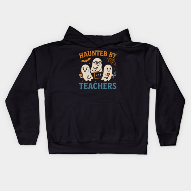 Haunted by Teachers Ghost Halloween Teacher Gift Kids Hoodie by MakerMind8.2