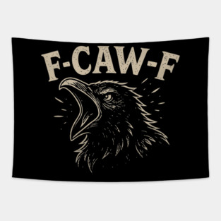F-CAW-F Raven Pun Shirt – Funny Angry Crow Caw Bird Design Tapestry