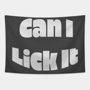 Can-I-Lick-It Tapestry