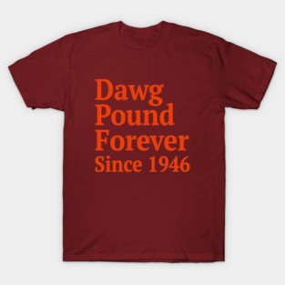 Dawg Pound Forever Cleveland T-Shirt
