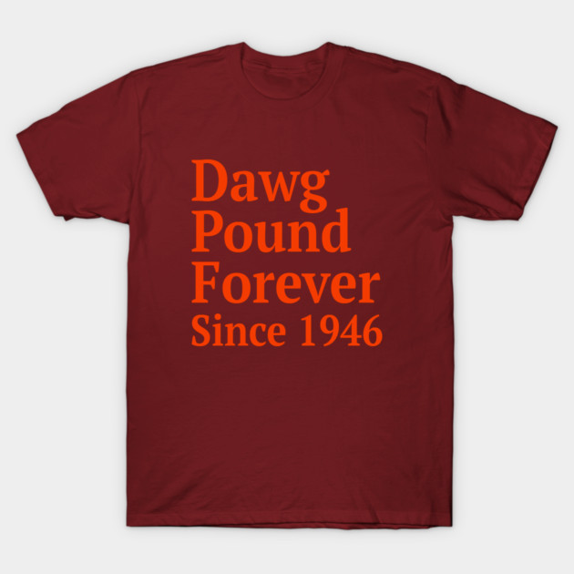 Dawg Pound Forever Cleveland T-Shirt by an whitestyle