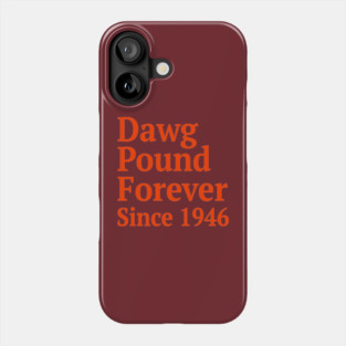 Dawg Pound Forever Cleveland Phone Case