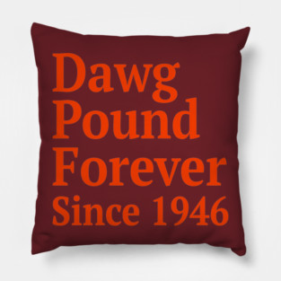 Dawg Pound Forever Cleveland Pillow