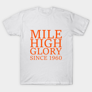 Denver Broncos Mile High Glory T-Shirt