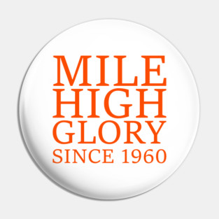 Denver Broncos Mile High Glory Pin