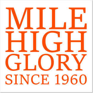 Denver Broncos Mile High Glory Posters and Art