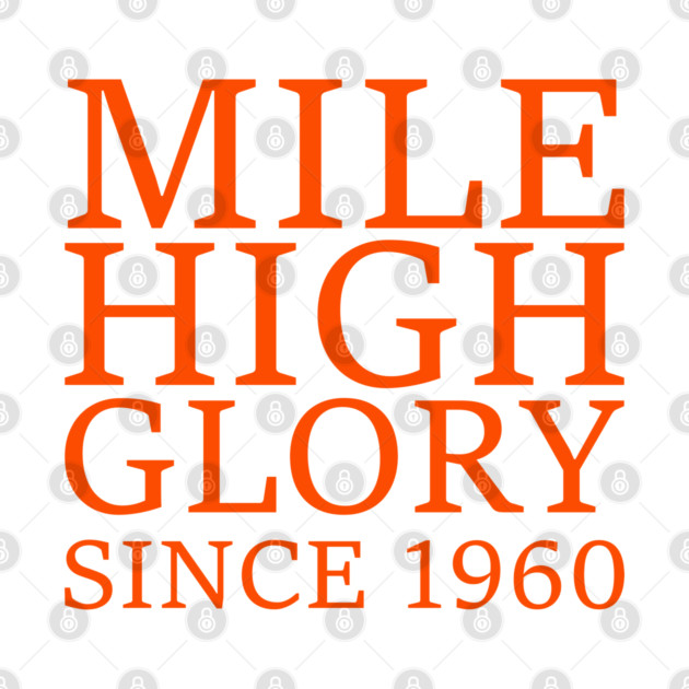 Denver Broncos Mile High Glory by an whitestyle