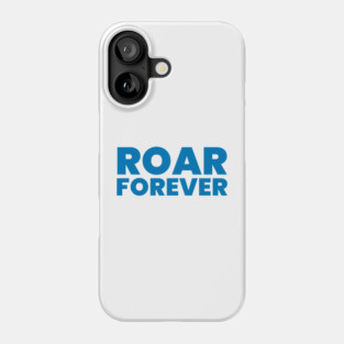 Roar Forever Detroit Lions Phone Case