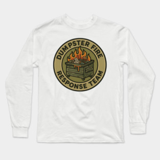 dumpster-fire-response-team Long Sleeve T-Shirt