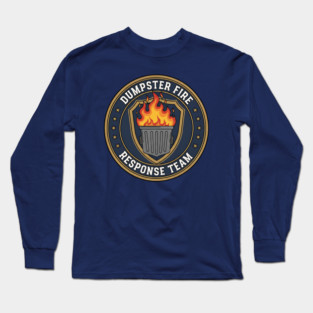 dumpster-fire-response-team Long Sleeve T-Shirt