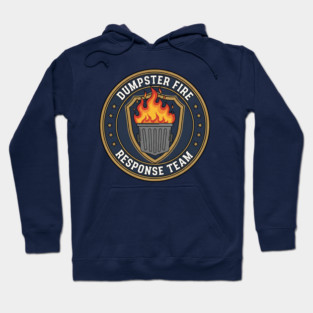 dumpster-fire-response-team Hoodie