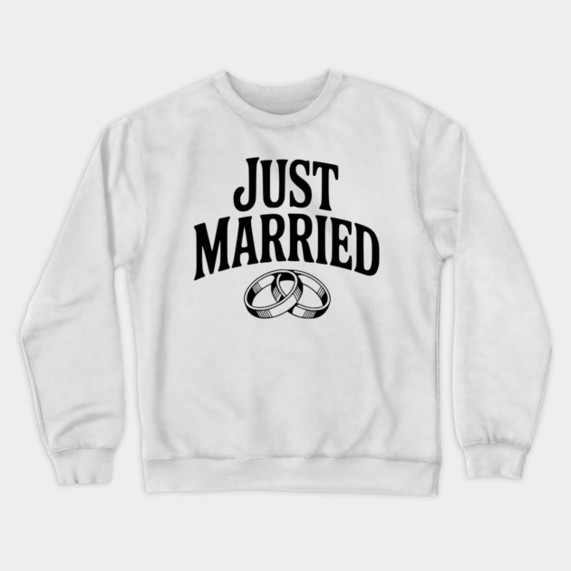 Just Married Crewneck Sweatshirt by Frank Ring