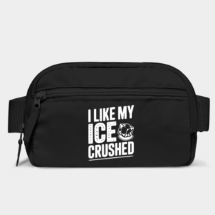 I Like My Ice Crushed Bag