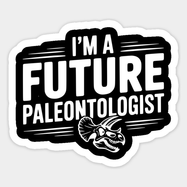I’m a Future Paleontologist Sticker by Frank Ring