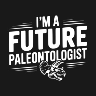 I’m a Future Paleontologist T-Shirt
