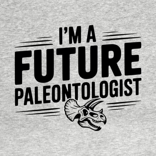 I’m a Future Paleontologist by Frank Ring