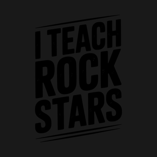 I Teach Rock Stars by Frank Ring