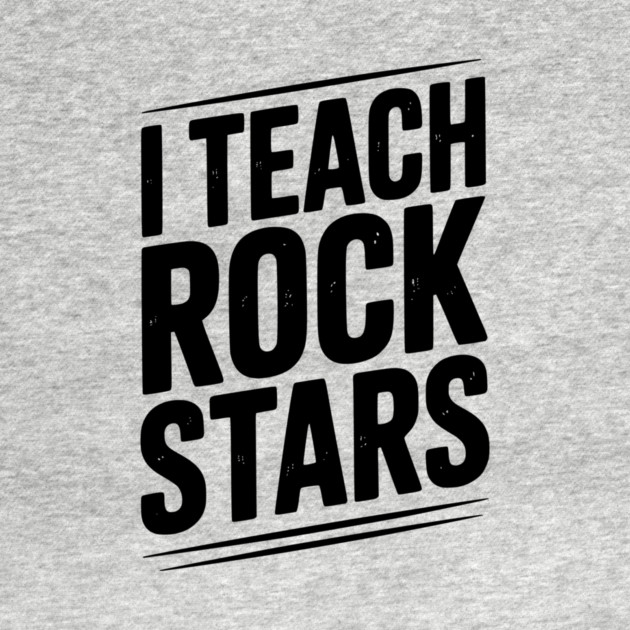 I Teach Rock Stars by Frank Ring