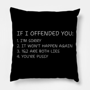 I-Offended-You Pillow