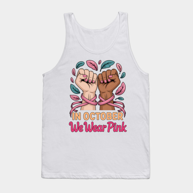 In October We Wear Pink Tank Top by norhando