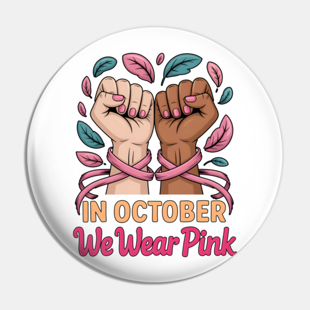 In October We Wear Pink Pin by norhando