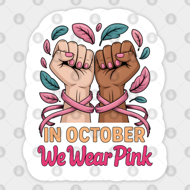In October We Wear Pink Sticker by norhando
