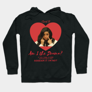 Cardi B Meme, Am I The Drama Hoodie