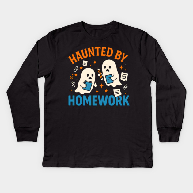 Haunted by Homework Funny Ghost Student Halloween Kids Long Sleeve T-Shirt by MakerMind8.2