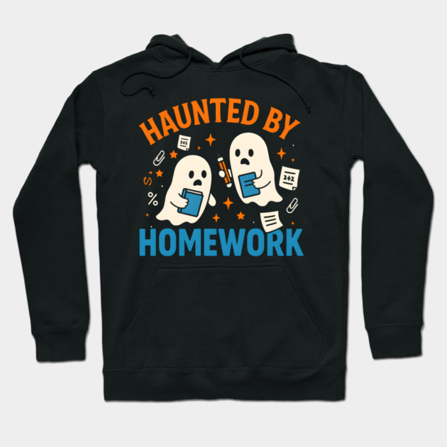Haunted by Homework Funny Ghost Student Halloween Hoodie by MakerMind8.2
